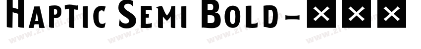 Haptic Semi Bold字体转换